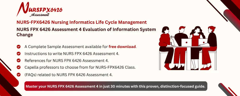 NURS FPX 6426 Assessment 4 Evaluation of Information System Change
